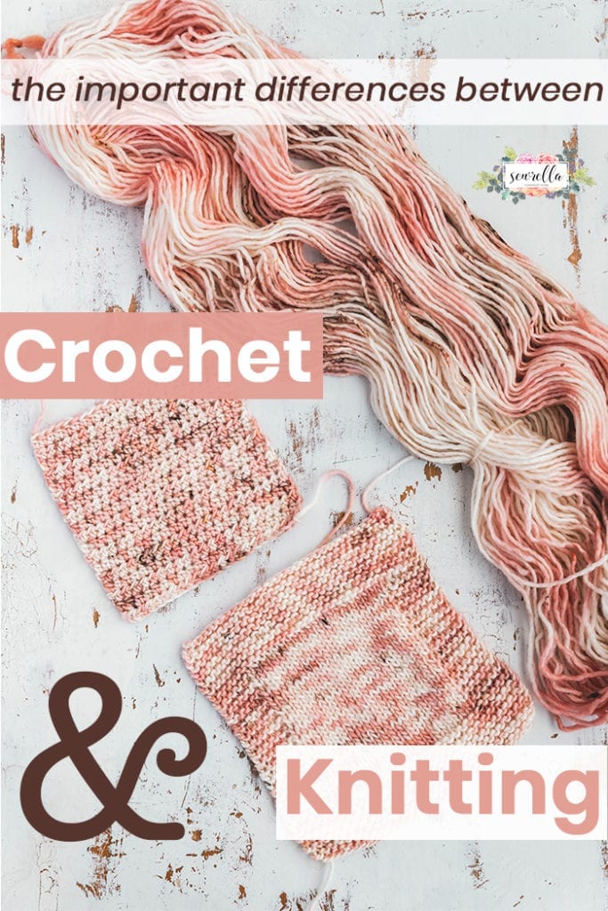 The Difference Between Knitting and Crochet • Sewrella