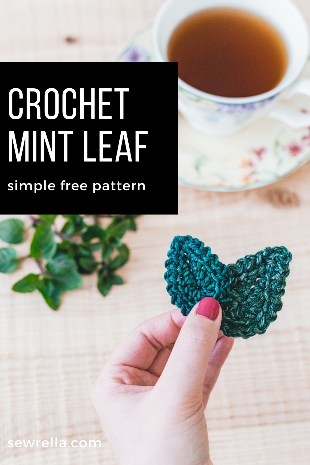 Crochet Mint Leaf - quick easy free pattern - Sewrella